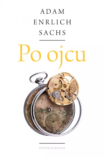 Po ojcu. Opowiadania, przypowie�ci i syndromy - Adam Ehrlich Sachs