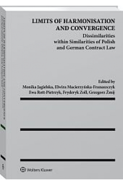 Limits of Harmonisation AND Convergence. Dissimilarities wthinin Similarities of Polish AND German Contract Law