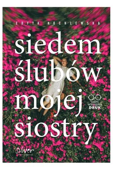 Siedem �lub�w mojej siostry. Du�e Litery - Edyta  Kochlewska
