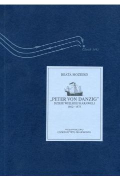 eBook "Peter von Danzig". Dzieje wielkiej karaweli 1462-1475 pdf