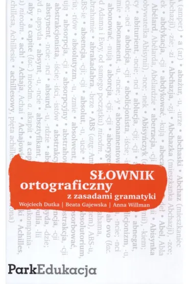 S�ownik ortograficzny z zasadami gramatyki - Anna Willman, Beata Gajewska, Wojciech Dutka
