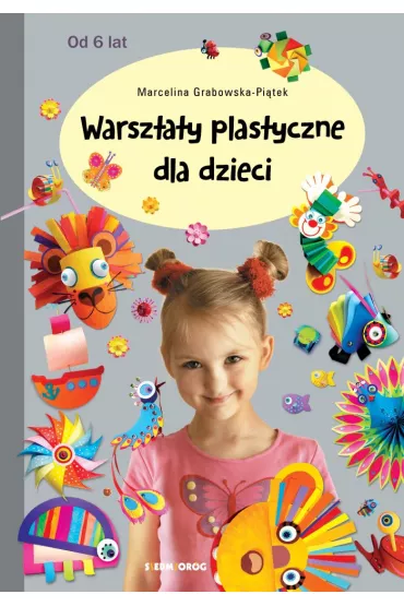 Warsztaty plastyczne dla dzieci - Marcelina Grabowska-Pi�tek