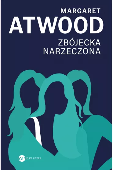 Zb�jecka narzeczona - Margaret Atwood
