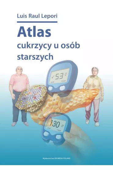 Atlas cukrzycy u os�b starszych - Luis Raul Lepori
