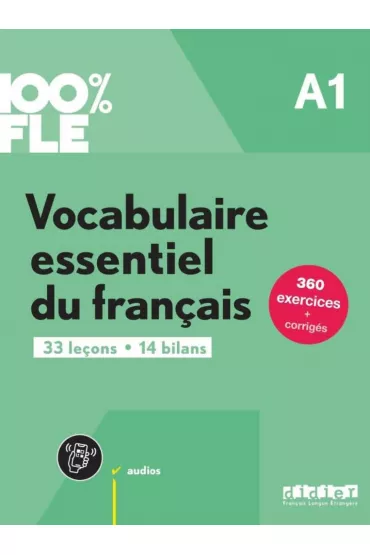 100% FLE - Vocabulaire essentiel du fran�ais A1 + audio online