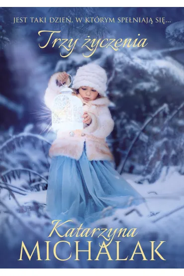 Trzy �yczenia - Katarzyna Michalak