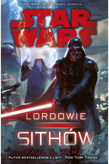 Star Wars. Lordowie Sith�w - Paul S. Kemp