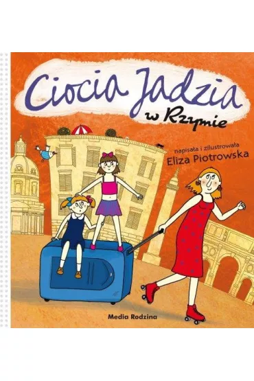 Ciocia jadzia w Rzymie - Eliza Piotrowska