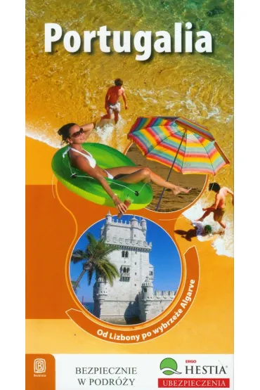 Portugalia. Od Lizbony po wybrze�e Algarve. Przewodnik rekreacyjny. Wydanie 1 - Anna Pamu�a, Frederico Oliveira Kuhl, Frederico Kuhl de Oliveira