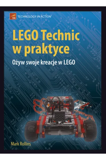 LEGO Technic w praktyce - Mark Rollins