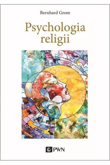 Psychologia religii - Grom Bernhard