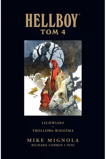 Lichwiarz. Trollowa wied�ma. Hellboy. Tom 4