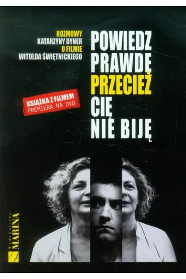 Powiedz prawd� przecie� ci� nie bij�
