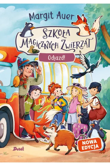 Szko�a magicznych zwierz�t. Odjazd! Tom 4 (nowa edycja) - Margit Auer