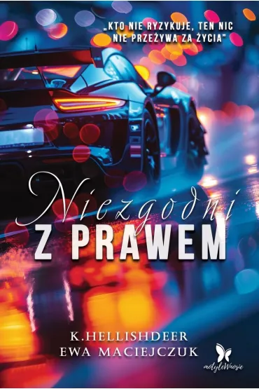 Niezgodni z prawem - Ewa Maciejczuk, K. Hellishdeer