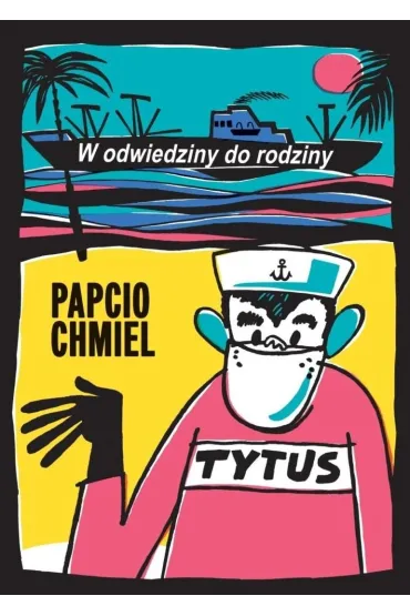 Tytus, Romek i A'Tomek. W odwiedziny do rodziny - Papcio Chmiel