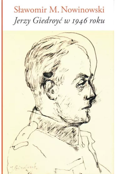 Jerzy giedroy� w 1946 roku - S�awomir M Nowinowski