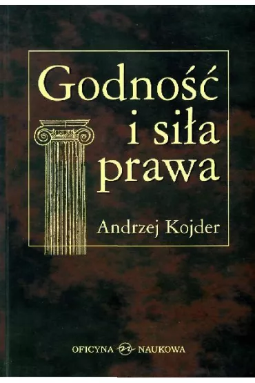 Godno�� i si�a prawa BR - Andrzej Kojder