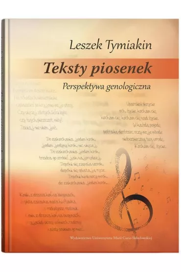 Teksty piosenek Perspektywa genologiczna - Leszek Tymiakin