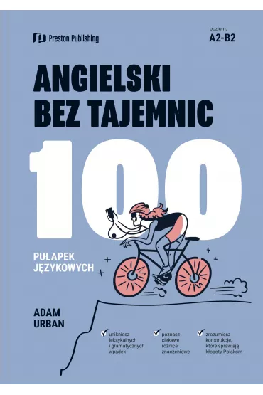 Angielski bez tajemnic. 100 pu�apek j�zykowych - Adam Urban