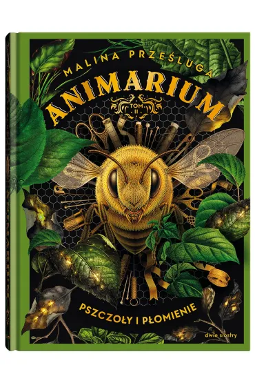 Pszczo�y i p�omienie. Cykln Animarium. Tom 2. - Malina Prze�luga