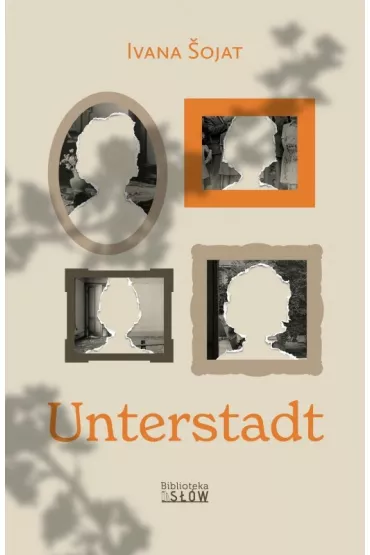 Unterstadt - Ivana Sojat