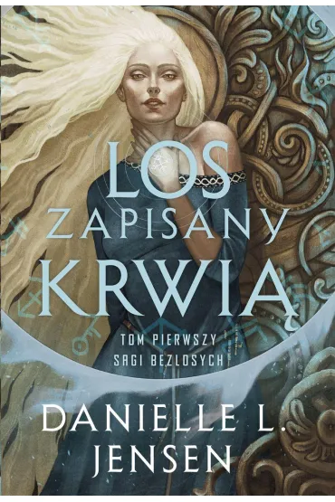 Los zapisany krwi�. Saga bezlosych. Tom 1 (barwione brzegi) - Danielle L. Jensen