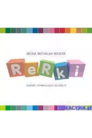 Rerki. Zabawy utrwalaj�ce g�osk� R - Iwona Michalak-Widera