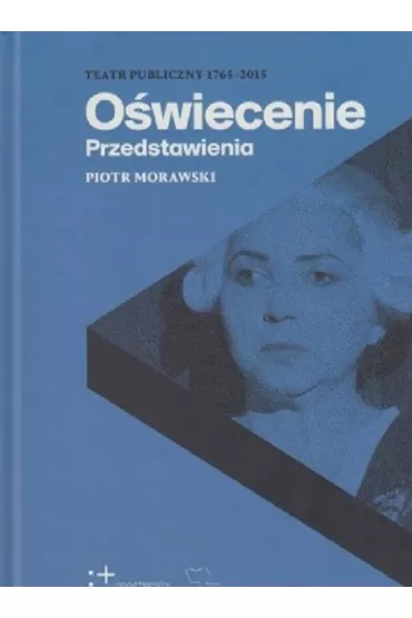O�wiecenie. Przedstawienia - Piotr Morawski