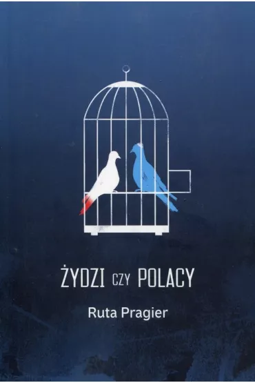 �ydzi czy Polacy - Ruta Pragier