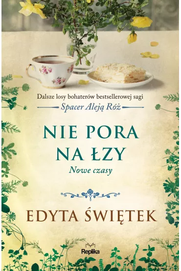 Nie pora na �zy. Nowe czasy. Spacer Alej� R� - Edyta �wi�tek