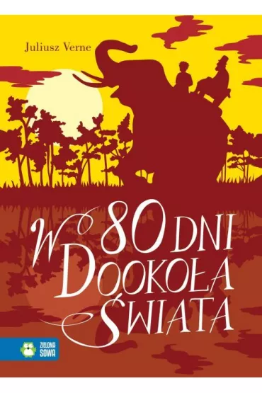W 80 dni dooko�a �wiata. Literatura klasyczna - Juliusz Verne