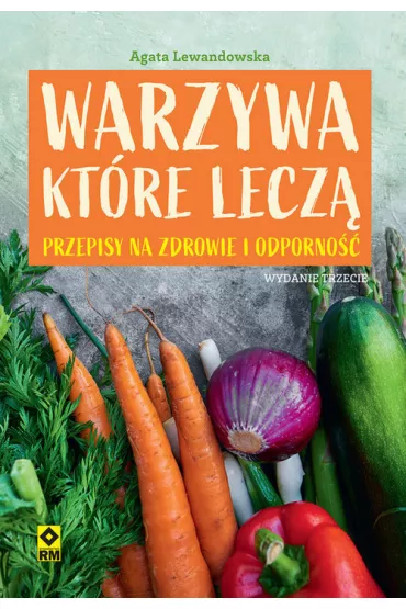 Warzywa, kt�re lecz� - Agata Lewandowska