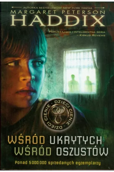 Dzieci Cienie. W�r�d ukrytych. W�r�d oszust�w - Margaret Peterson Haddix
