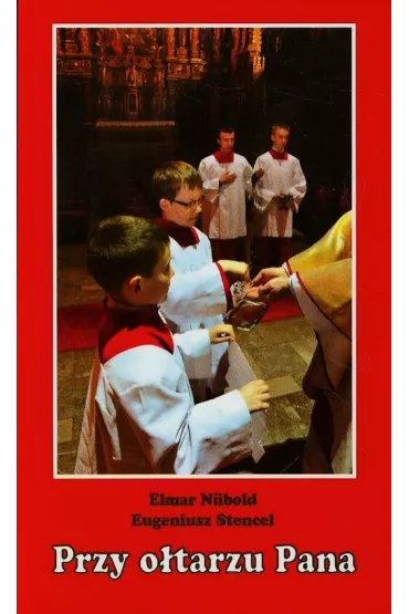 Przy o�tarzu Pana - Eugeniusz Stencel, Nubold Elmar