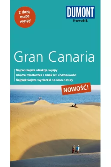 Gran Canaria Przewodnik Dumont z du�� map� wyspy - Izabella Gawin