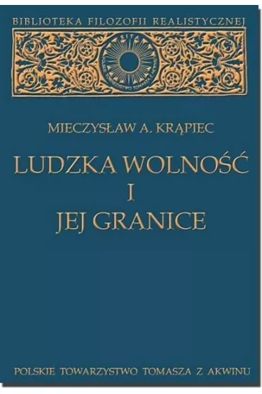 Ludzka wolno�� i jej granice - Mieczys�aw Albert Kr�piec