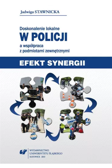 Doskonalenie lokalne w Policji a wsp�praca z podmiotami zewn�trznymi - Jadwiga Stawnicka