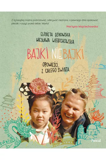 Bajki niebajki. Opowie�ci z ca�ego �wiata - El�bieta Dzikowska, Wies�awa Wierzchowska