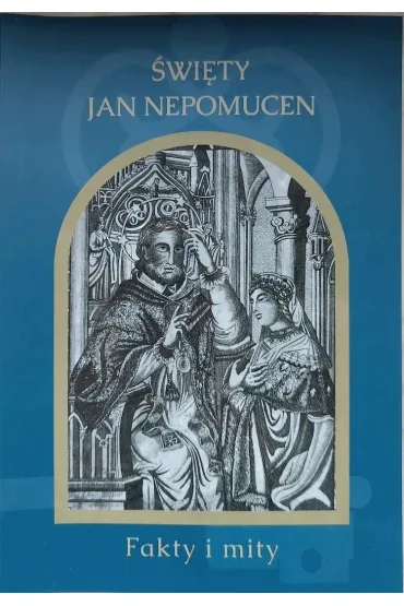 �wi�ty Jan Nepomucen. Fakty i mity - Andrzej  Sobczy�ski