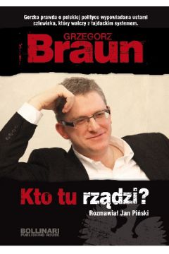 Kto tu rzdzi -Grzegorz Braun