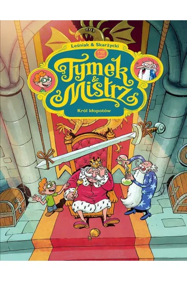 Tymek i Mistrz. Kr�l k�opot�w - Rafa� Skar�ycki, Tomasz Le�niak