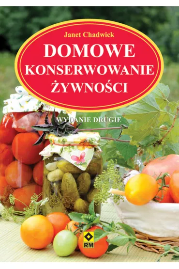 Domowe konserwowanie �ywno�ci - Chadwick Janet