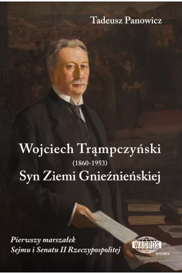 Wojciech Tr�mpczy�ski Syn Ziemi Gnie�nie�skiej - Tadeusz  Panowicz