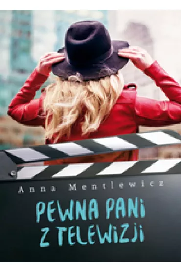 Pewna pani z telewizji - Anna Mentlewicz