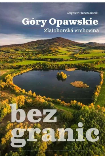 G�ry Opawskie bez granic - Zbigniew Franczukowski