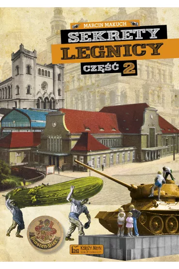 Sekrety Legnicy. Cz�� 2 - Marcin Makuch