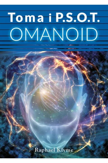 Toma i P.S.O.T. Omanoid - Raphael Klyme