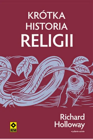 Kr�tka historia religii - Richard Holloway