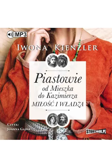 Audiobook Piastowie od Mieszka do Kazimierza. Mio i wadza mp3 - Iwona Kienzler